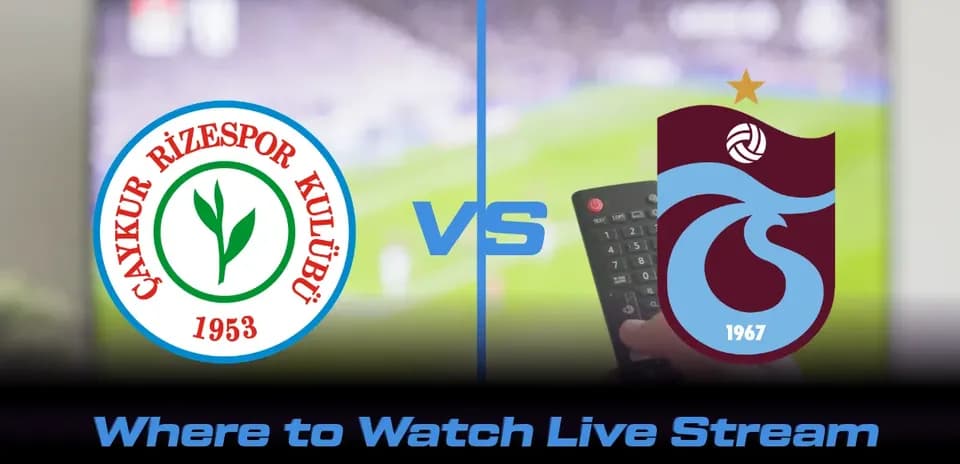 Dónde ver Rizespor vs Trabzonspor en vivo: canales, streaming y detalles del partido