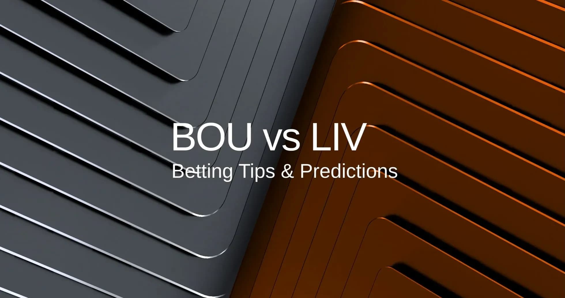 Texto sobre consejos y predicciones de apuestas BOU vs LIV Texto sobre consejos y predicciones de apuestas BOU vs LIV