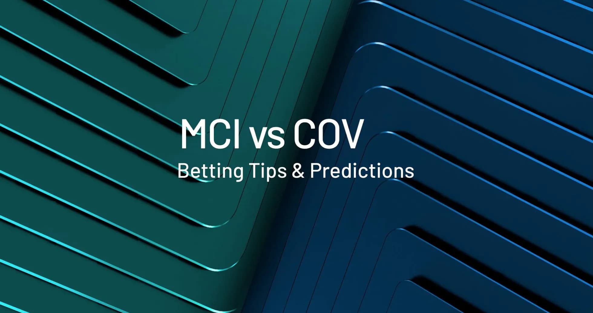 Texto sobre apuestas entre MCI y COV Texto sobre apuestas entre MCI y COV